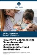 Präventive Zahnmedizin: Ein umfassender Leitfaden 