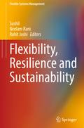 Flexibility, Resilience and Sustainability