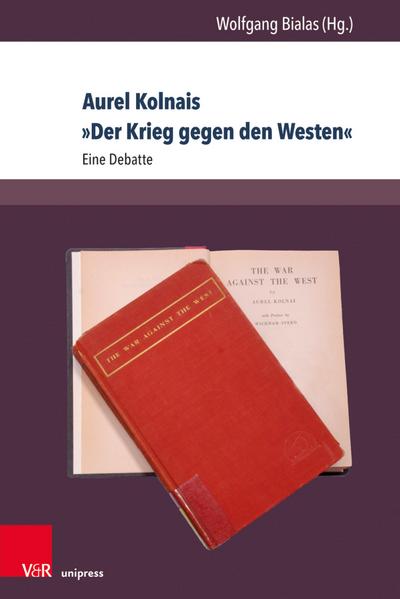 Aurel Kolnais »Der Krieg gegen den Westen«