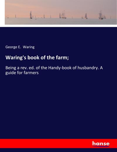 Waring’s book of the farm;