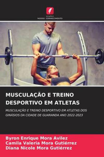 MUSCULAÇÃO E TREINO DESPORTIVO EM ATLETAS