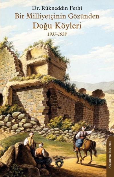 Bir Milliyetcinin Gözünden Dogu Köyleri 1937 - 1938