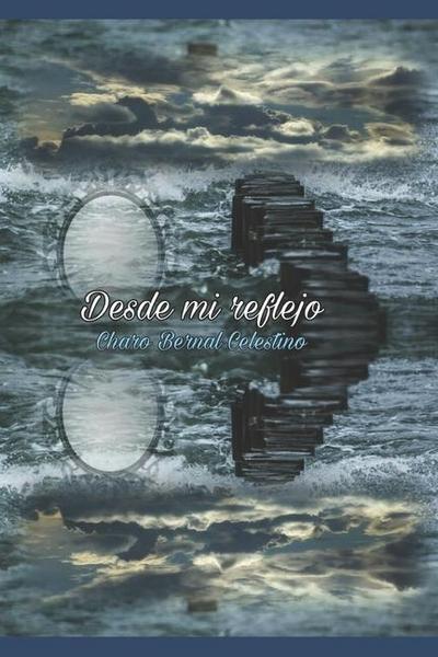 Desde mi reflejo: Despierta mis poemas