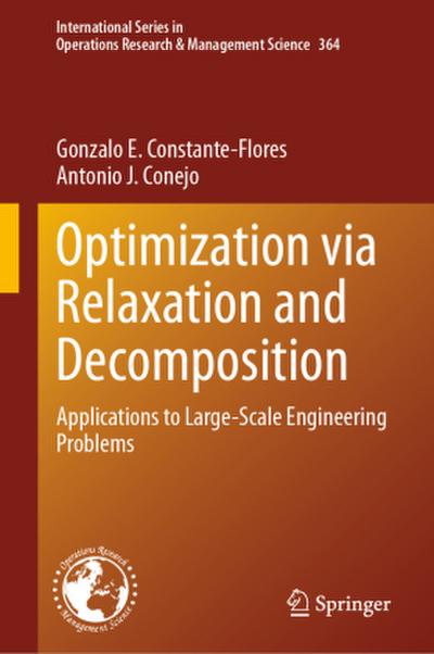 Optimization via Relaxation and Decomposition