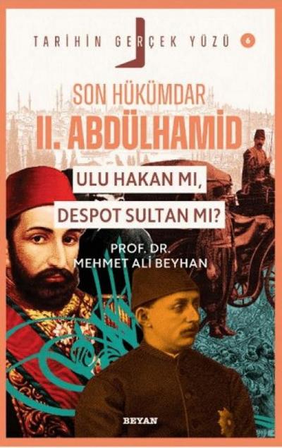 Son Hükümdar 2. Abdülhamid - Ulu Hakan mi, Despot Sultan mi