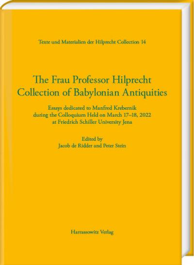 The Frau Professor Hilprecht Collection of Babylonian Antiquities