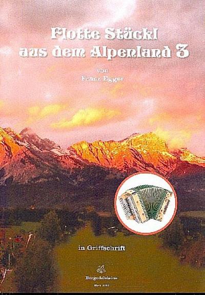 Flotte Stückl aus dem Alpenland Band 3für steirische Harmonika in Griffschrift