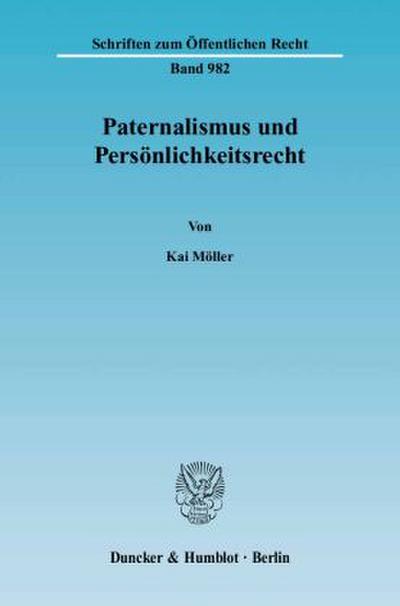 Paternalismus und Persönlichkeitsrecht.