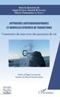 Approches (auto)biographiques et nouvelles epreuves de transitions