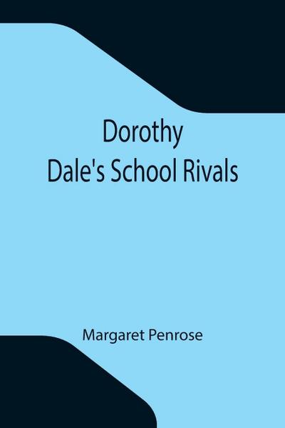 Dorothy Dale’s School Rivals