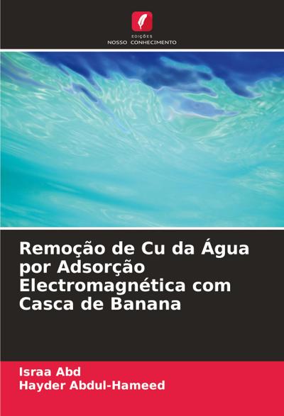 Remoção de Cu da Água por Adsorção Electromagnética com Casca de Banana