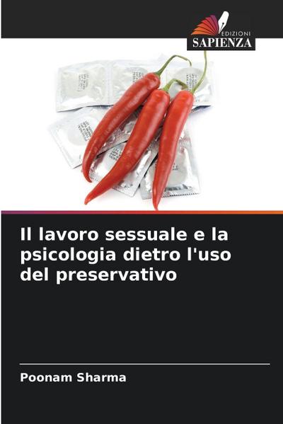 Il lavoro sessuale e la psicologia dietro l’uso del preservativo