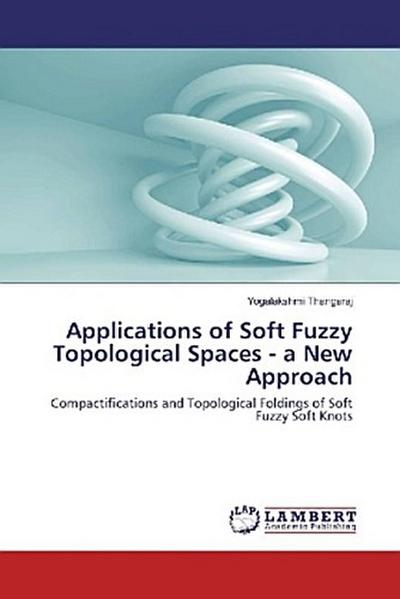 Applications of Soft Fuzzy Topological Spaces - a New Approach
