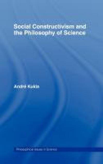 Social Constructivism and the Philosophy of Science