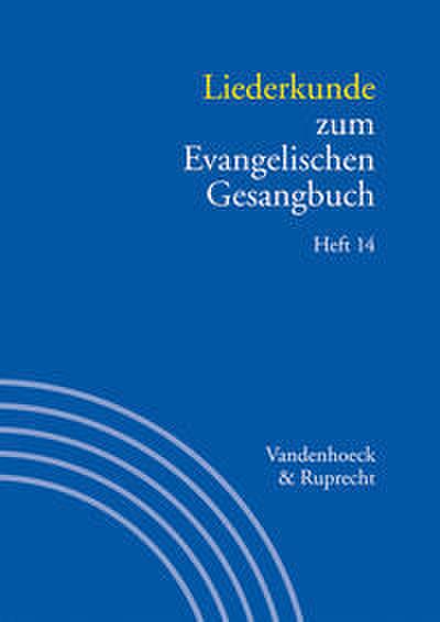 Liederkunde zum Evangelischen Gesangbuch. Heft 14