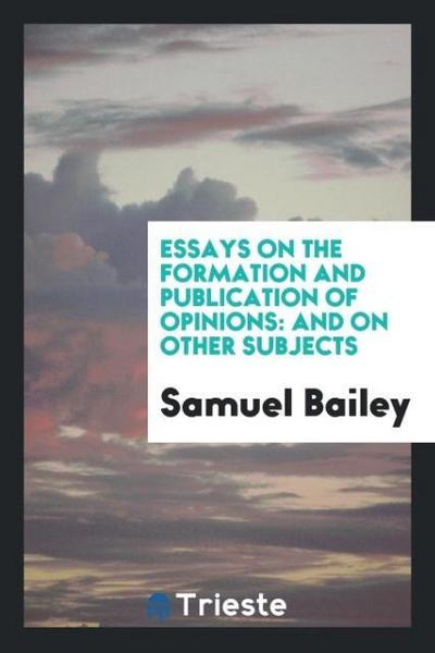 Essays on the formation and publication of opinions