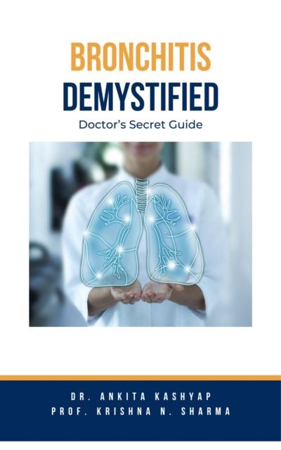 Bronchitis Demystified: Doctor’s Secret Guide
