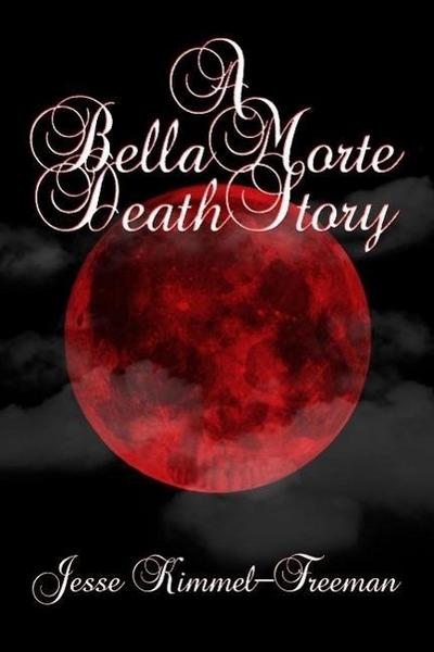 A Bella Morte Death Story (Bella Vampires Series)