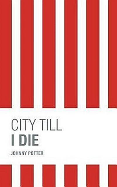 CITY TILL I DIE