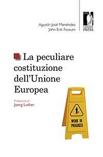 La peculiare costituzione dell’Unione europea