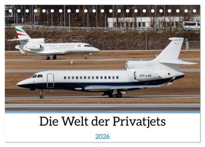 Die Welt der Privatjets (Tischkalender 2026 DIN A5 quer), CALVENDO Monatskalender