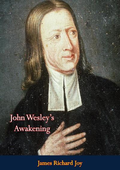 John Wesley’s Awakening