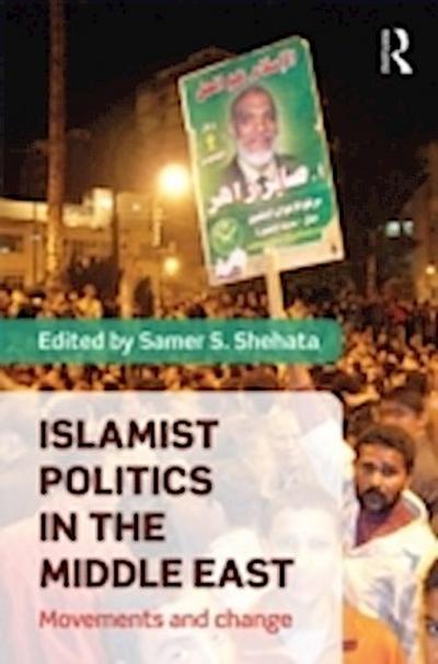 Islamist Politics in the Middle East
