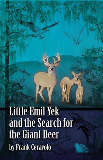 Little Emil Yek and the Search for the Giant Deer