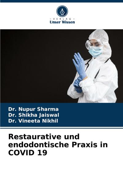 Restaurative und endodontische Praxis in COVID 19
