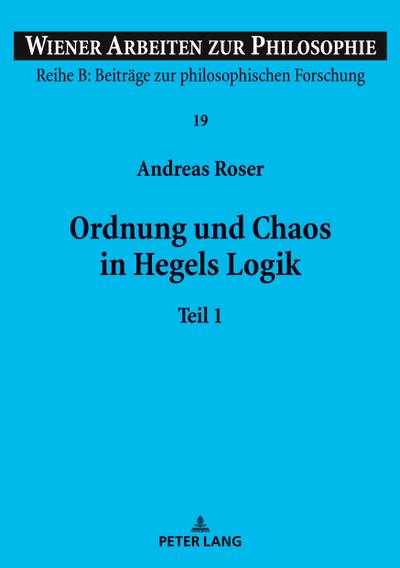 Ordnung und Chaos in Hegels Logik