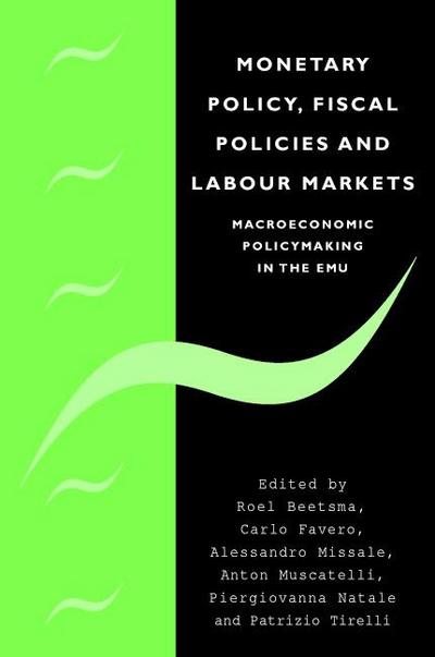 Monetary Policy, Fiscal Policies and Labour Markets