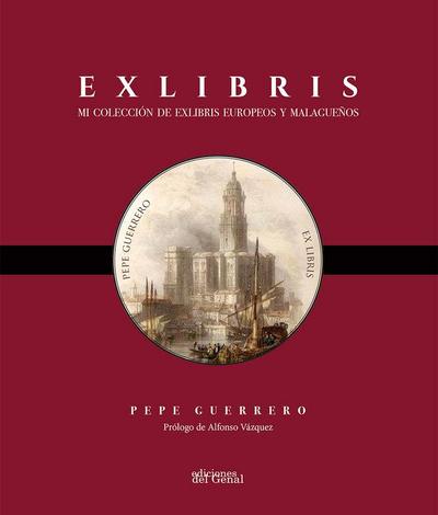 Exlibris : mi colección de exlibris europeos y malagueños
