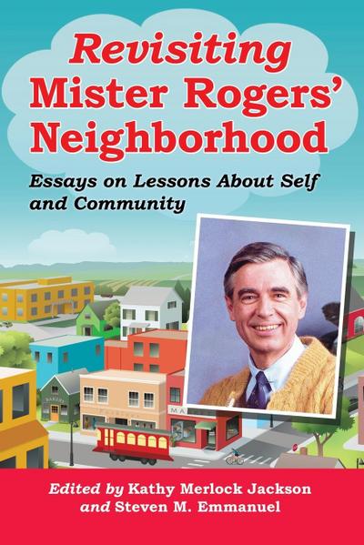 Revisiting Mister Rogers’ Neighborhood