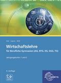 Wirtschaftslehre für Berufliche Gymnasien (AG, BTG