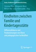 Kindheiten zwischen Familie und Kindertagesstätte