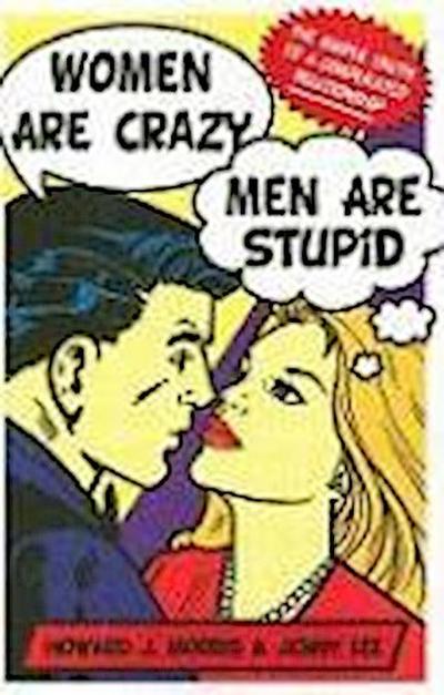 Women Are Crazy, Men Are Stupid