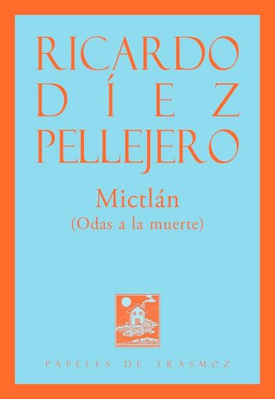 Mictlán : odas a la muerte