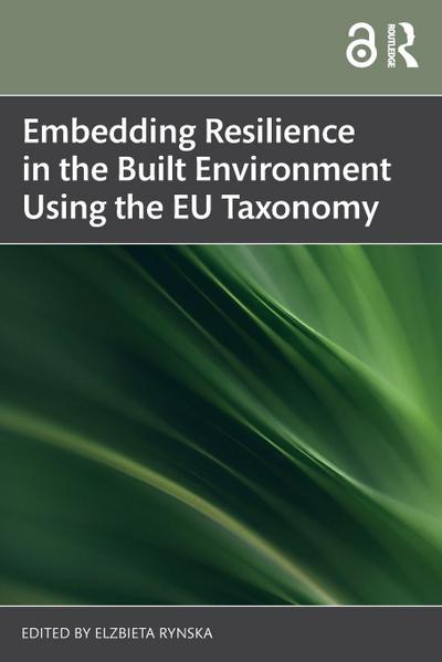 Embedding Resilience in the Built Environment Using the EU Taxonomy