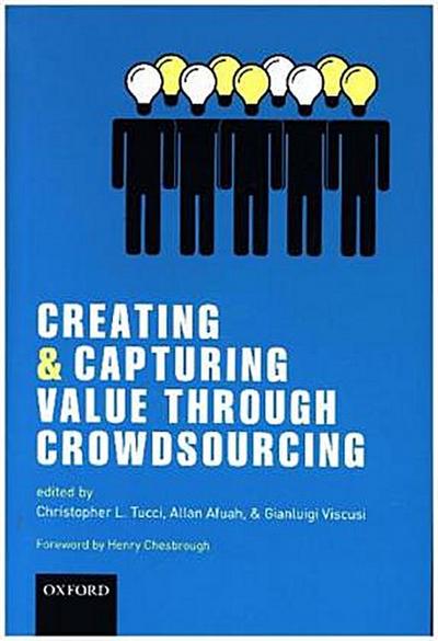 Creating and Capturing Value Through Crowdsourcing