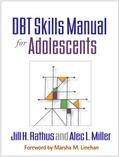 DBT® Skills Manual for Adolescents
