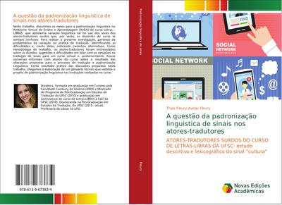 A questão da padronização linguistica de sinais nos atores-tradutores