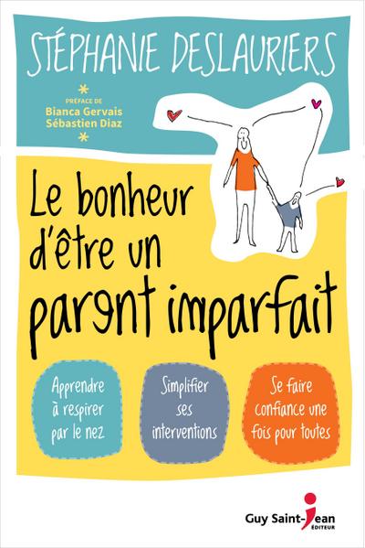 Le bonheur d’etre un parent imparfait
