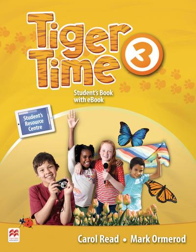 Tiger Time 3: Student’s Book + ebook + Online Resource Centre