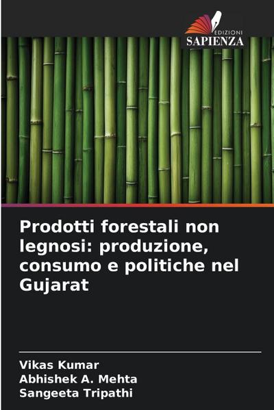 Prodotti forestali non legnosi: produzione, consumo e politiche nel Gujarat