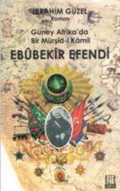 Güney Afrikada Bir Müsid-i Kamil Ebubekir Efendi