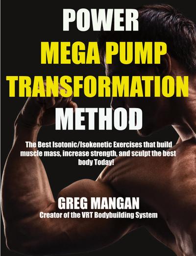 The Power Mega Pump Transformation Method