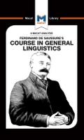 An Analysis of Ferdinand de Saussure’s Course in General Linguistics