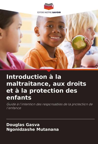 Introduction à la maltraitance, aux droits et à la protection des enfants