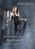 Im Bann der Lust von Badmore Castle - Erotischer B