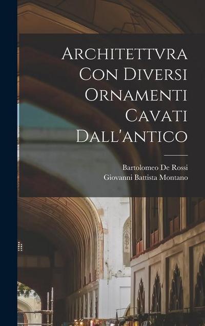 Architettvra con diversi ornamenti cavati dall’antico